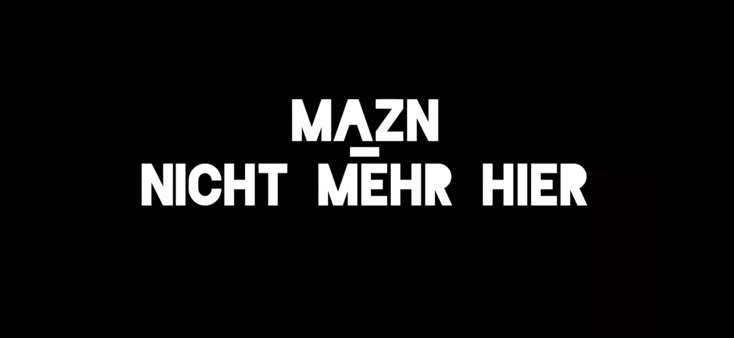MAZN - Nicht mehr hier 